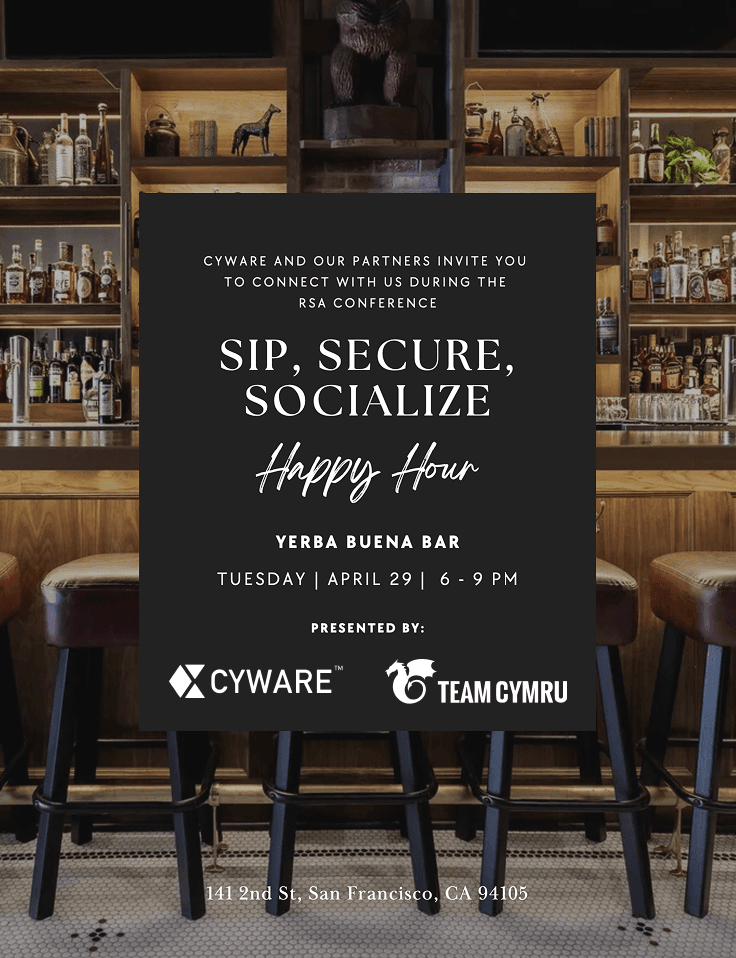 Join Cyware and Team Cymru at their happy our in Yerba Buna in San Francisco, CA on April 29 from 6pm to 9pm!